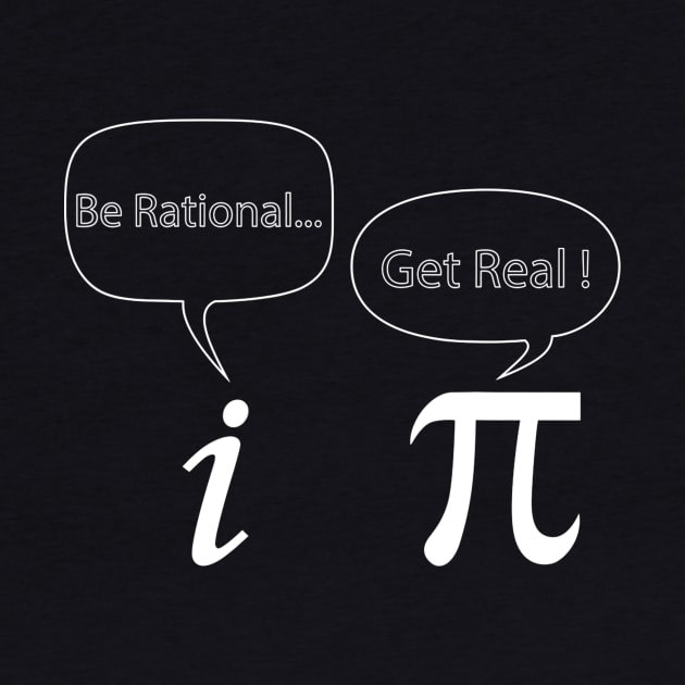 Funny Pi Day Be Rational Get Real Tee Gift For Math Lover by nellieuyangela